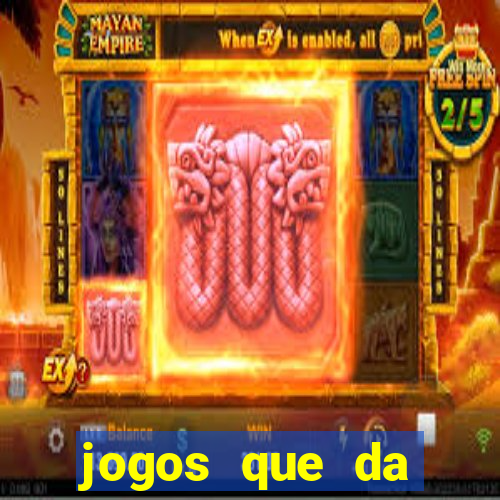 jogos que da dinheiro sem depositar